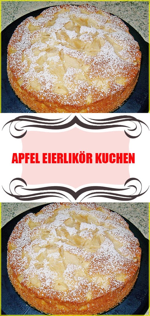 Apfel Eierlikör Kuchen Einfache Rezepte