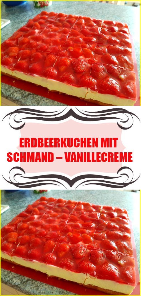 Erdbeerkuchen mit Schmand-Vanillecreme Rezept 6 Erdbeerkuchen mit Schmand-Vanillecreme