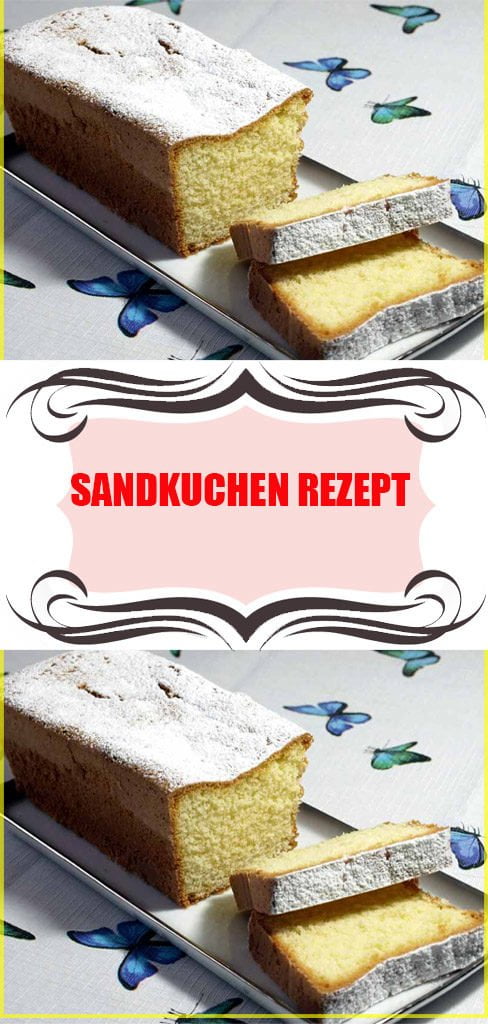 Sandkuchen Rezept Rezept 6 Sandkuchen Rezept