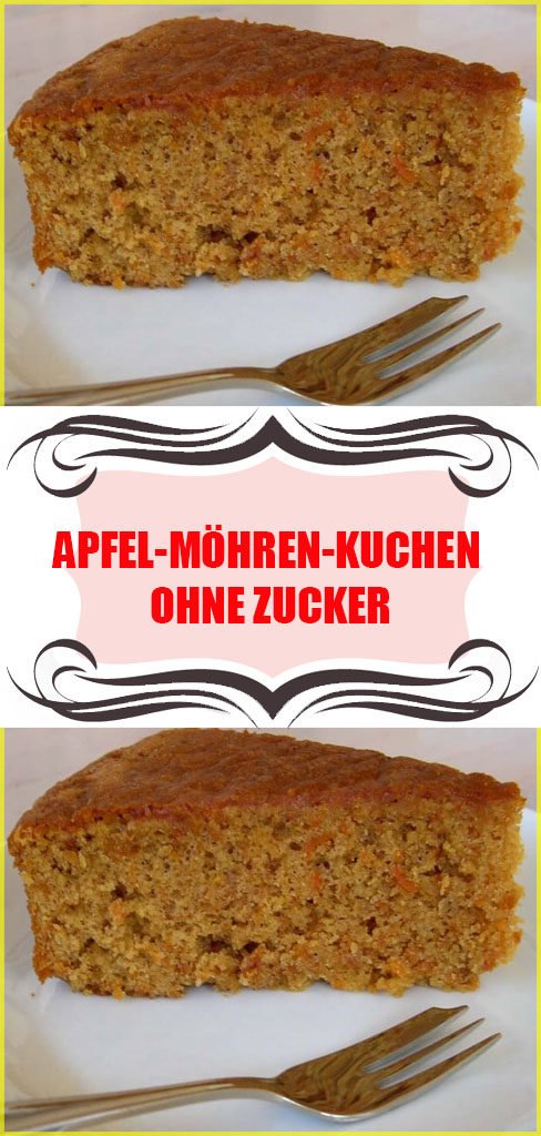 Apfel Möhren Kuchen ohne Zucker Rezept 6 Apfel Möhren Kuchen ohne Zucker