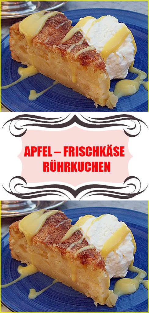 Apfel Frischkäse Rührkuchen Rezept 6 Apfel Frischkäse Rührkuchen