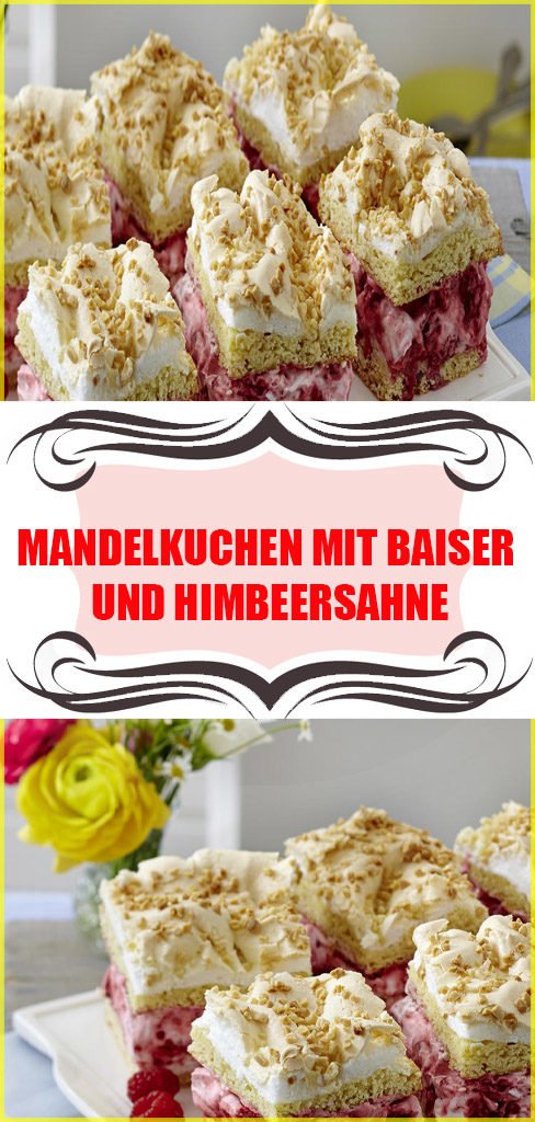 Mandelkuchen mit Baiser und Himbeersahne Rezept 6 Mandelkuchen mit Baiser und Himbeersahne