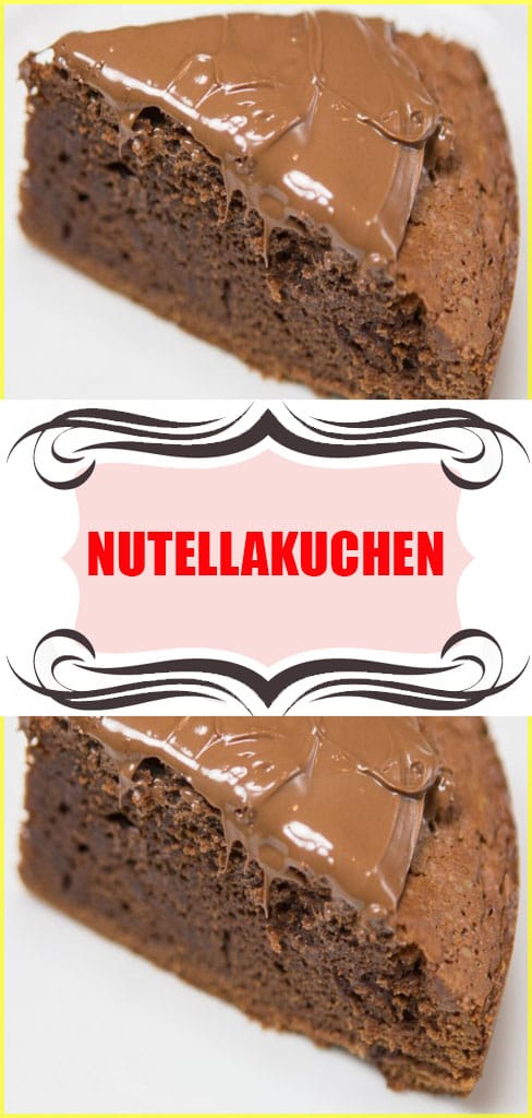 Nutellakuchen Rezept 6 Nutellakuchen