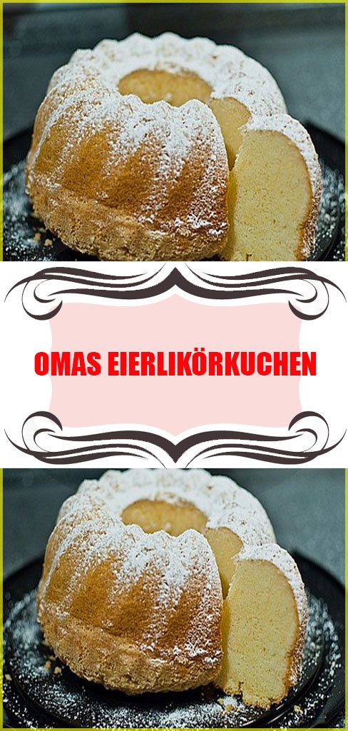 Omas Eierlikörkuchen Rezept 6 Omas Eierlikörkuchen