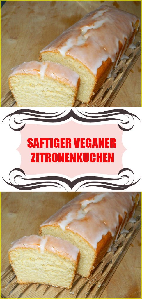 Saftiger veganer Zitronenkuchen Rezept 6 Saftiger veganer Zitronenkuchen
