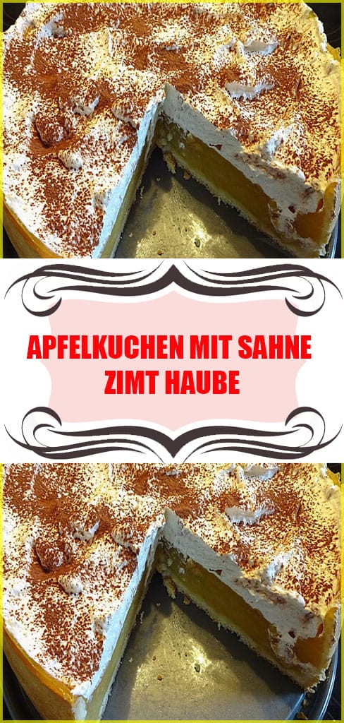 Apfelkuchen mit Sahne Zimt Haube Rezept 6 Apfelkuchen mit Sahne Zimt Haube
