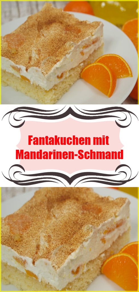 Fantakuchen mit Mandarinen Schmand Rezept 6 Fantakuchen mit Mandarinen Schmand