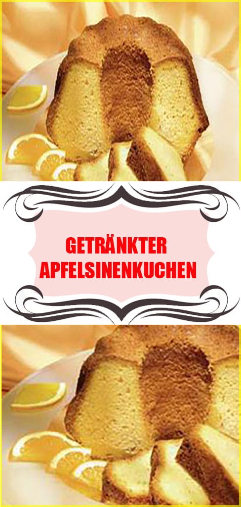 Getränkter Apfelsinenkuchen Rezept 6 Getränkter Apfelsinenkuchen
