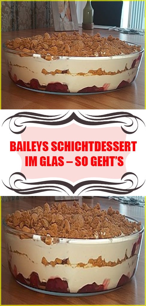 Baileys Schichtdessert im Glas – so geht’s Rezept 6 Baileys Schichtdessert im Glas