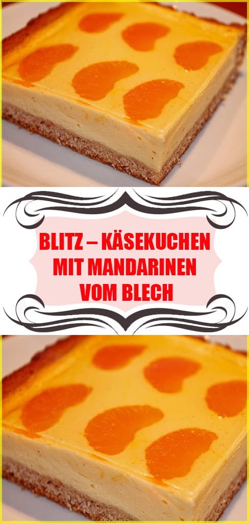 Blitz - Käsekuchen mit Mandarinen vom Blech