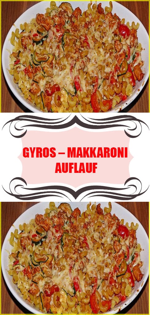 Gyros – Makkaroni – Auflauf Rezept 6 Gyros – Makkaroni – Auflauf