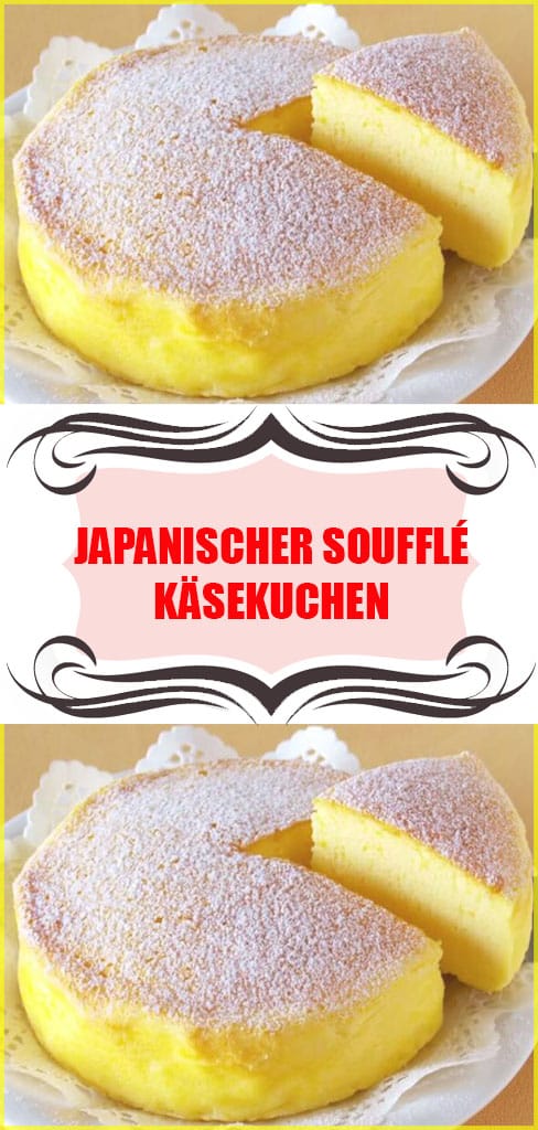 Japanischer Soufflé-Käsekuchen Rezept 6 Japanischer Soufflé-Käsekuchen