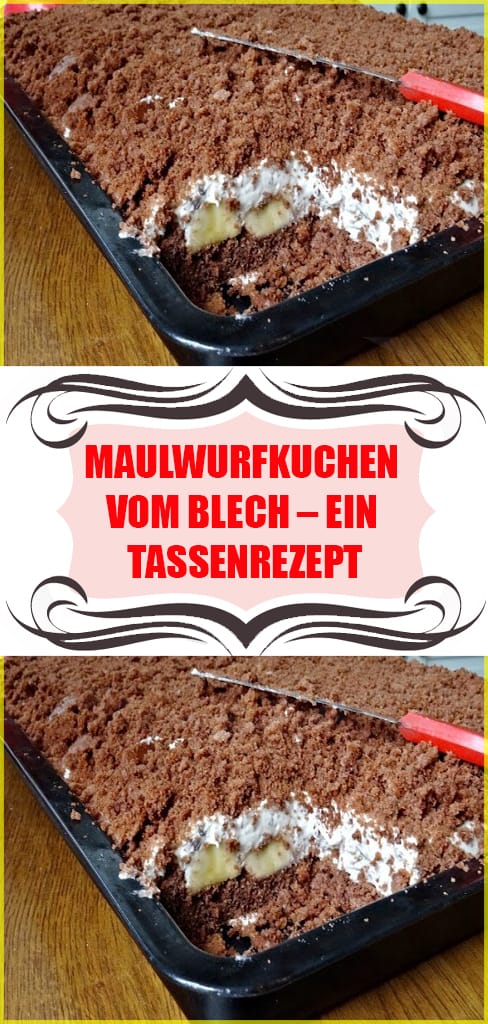 Maulwurfkuchen vom Blech ein Tassenrezept Rezept 6 Maulwurfkuchen vom Blech – ein Tassenrezept