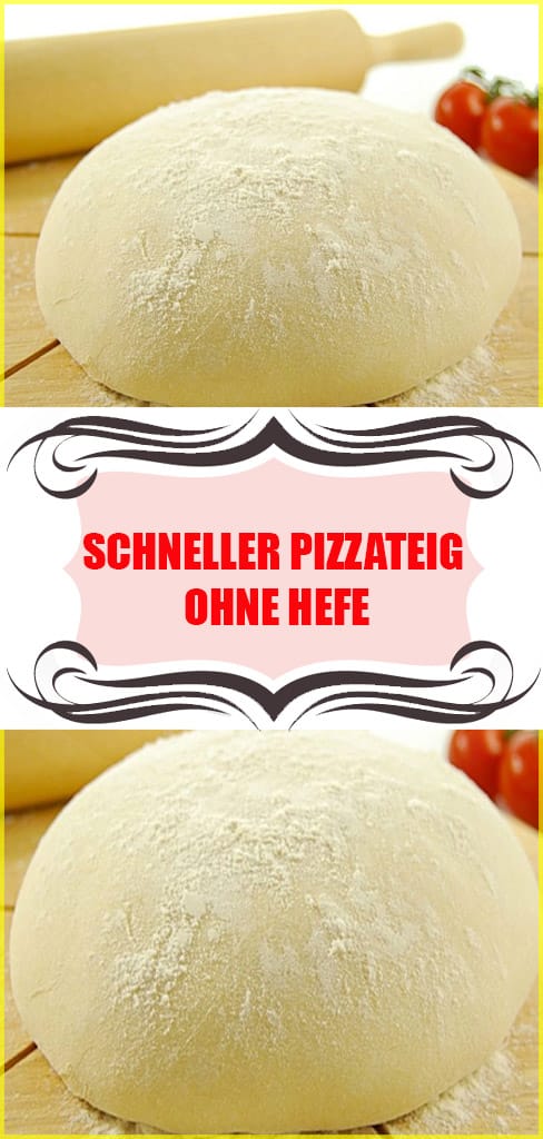 Schneller Pizzateig ohne Hefe Rezept 6 Schneller Pizzateig ohne Hefe